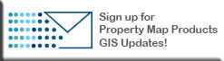 Sign up for Property Map Products GIS Updates